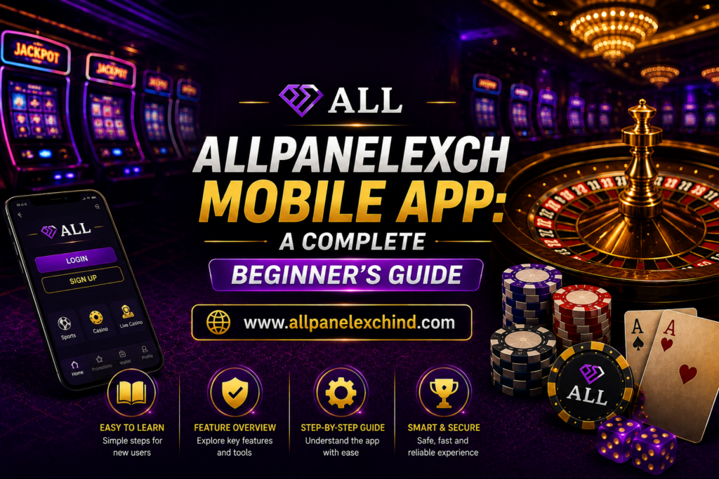 AllPanelExch Mobile App: A Complete Beginner’s Guide